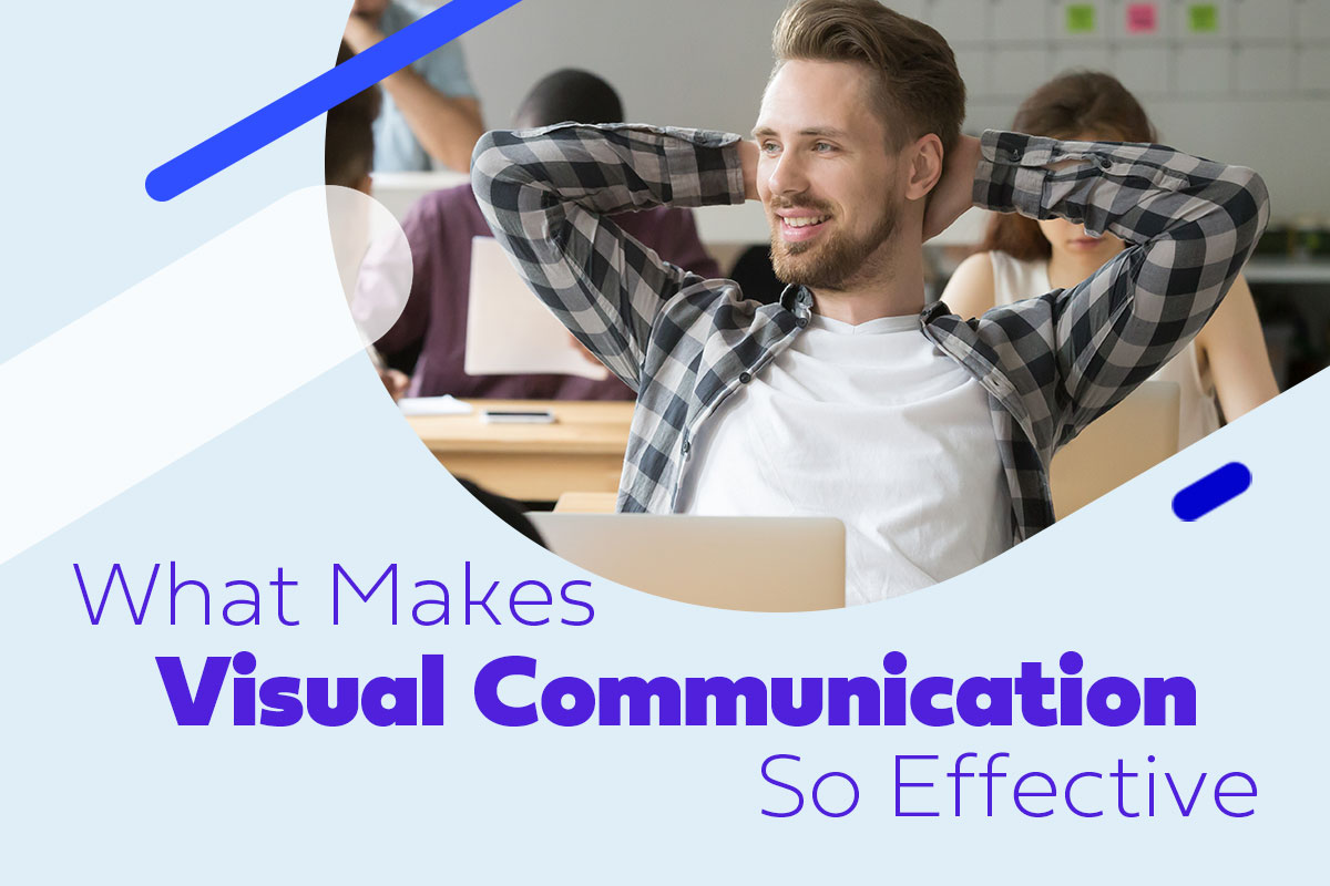 What-Makes-Visual-Communication-So-Effective-Blog