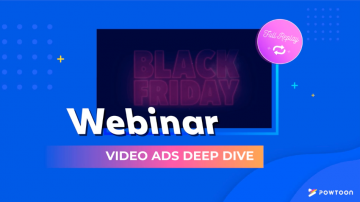 deep dive webinar video ads for black friday
