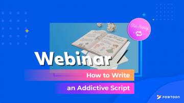 how to write an addictive script powtoon webinar replay